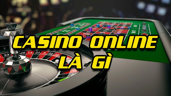 Casino Online là gì?