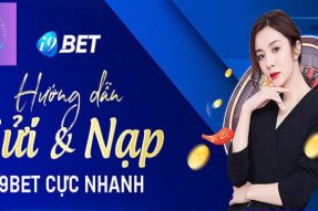 NẠP TIỀN i9bet – LƯU Ý KHI NẠP TIỀN TẠI NHÀ CÁI i9bet